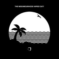 The Neighbourhood - Wiped Out! (2015) MP3
