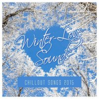 VA - Winter Love Sounds: Chillout Songs (2015) MP3