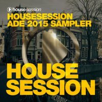 VA - Housesession ADE 2015 Sampler (2015) MP3