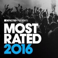 VA - Defected Presents Most Rated 2016 (2015) MP3