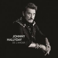 Johnny Hallyday - De L'Amour (2015) MP3