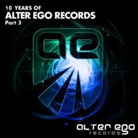 VA - 10 Years Of Alter Ego Records Part 3 (2015) MP3