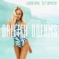 VA - Voices Trance Drifter Dreams (2015) MP3