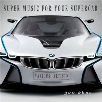 VA - Supermusic for Your Supercar (2015) MP3