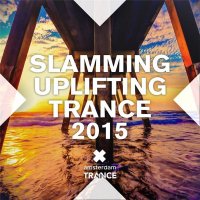 VA - Slamming Uplifting Trance (2015) MP3
