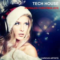 VA - Tech House Revealed Christmas (2015) MP3