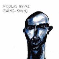 Nicolas Repac - Swing Swing (2004) MP3  BestSound ExKinoRay