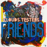 Clouds Testers - Friends! (2015) MP3