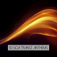 VA - 50 Goa Trance Anthems (2015) MP3