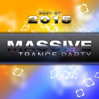 VA - Best Of Massive Trance Party (2015) MP3