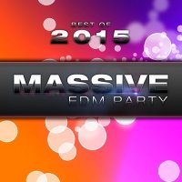 VA - Best Of Massive EDM Party (2015) MP3