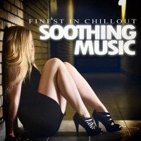 VA - Soothing Music Finest in Chillout (2015) MP3