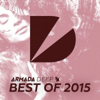 VA - Armada Deep - Best Of 2015 (2015) MP3