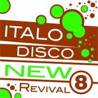 VA - Italo Disco New Revival Volume 8 (2015) MP3