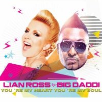 Lian Ross feat. Big Daddi - Your'e My Heart, You're My Soul (2015) MP3
