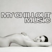 VA - My Chillout Music (2015) MP3