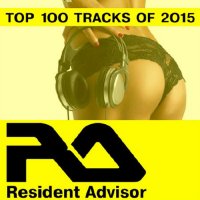 VA - Resident Advisor Top 100 Charted Tracks Of 2015 (2016) MP3