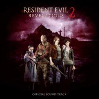 OST - Resident Evil: Revelations 2 (2015) MP3