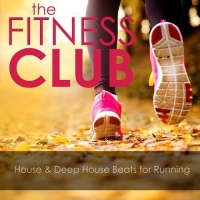 VA - The Fitness Club House and Deep House Beats for Running (2016) MP3