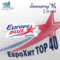  - Europa Plus   40 January 2st week (2016) MP3