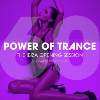 VA - Power Of Trance The Ibiza Opening Session (2016) MP3