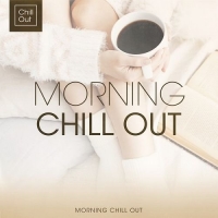 VA - Morning Chill Out (2016) MP3