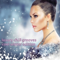 VA - Luxury Chill Grooves Cool Winter Edition (2016) MP3