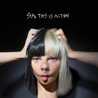 Sia - This Is Acting [Target Exclusive Edition] (2016) MP3
