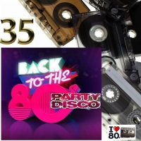 VA - Back To 80's Party Disco Vol.35 (2016) MP3
