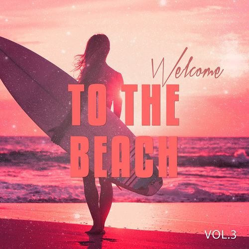 VA - Welcome To The Beach Vol 2-3 Sunny Chill Out Tunes (2016) MP3