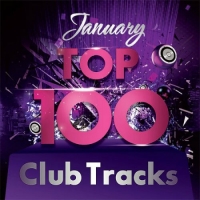 VA - Club Tracks TOP 100 (January) (2016) MP3