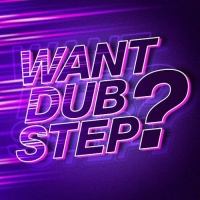 VA - Want Dubstep? (2016) MP3