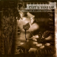 VA - Cut's You Up (The Complete Dark 80's Covers Compilation) (2000) MP3