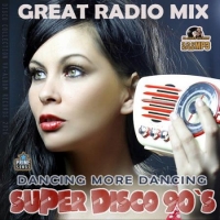 VA - Super Disco 90s: Great Radio Mix (2016) MP3