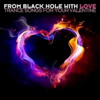 VA - From Black Hole With Love (Trance Songs for Your Valentine) (2015) MP3