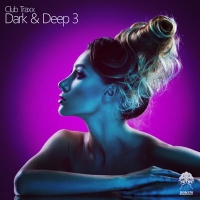 VA - Club Traxx Dark & Deep 3 (2016) MP3