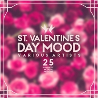 VA - St. Valentine's Day Mood [25 Romantic Modern Anthems] (2016) MP3
