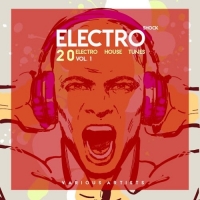 VA - Electro Shock, Vol. 1 (20 Electro House Tunes) (2016) MP3