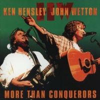 Ken Hensley & John Wetton - More Than Conquerors (2002) MP3