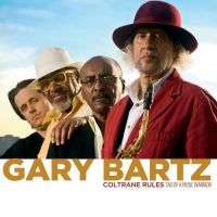 Gary Bartz - Coltrane Rules: Tao of a Music Warrior (2011) MP3