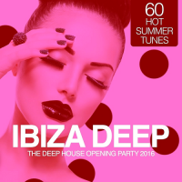 VA - IBIZA Deep: The Deep House Opening Party 2016 60 Hot Summer Tunes (2016) MP3