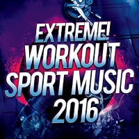 VA - Extreme Workout Sport Music 2016 (2016) MP3