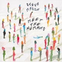 Steve Mason - Meet The Humans (2016) MP3