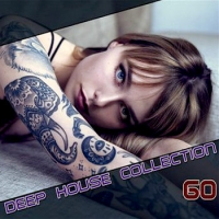 VA - Deep House Collection vol.60 (2016) MP3