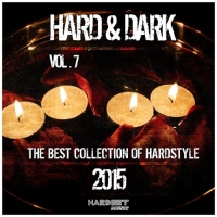 VA - Hard & Dark, Vol. 7 (The Best Collection of Hardstyle 2015) (2016) MP3