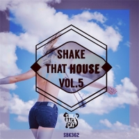 VA - Shake That House, Vol. 5 (2016) MP3