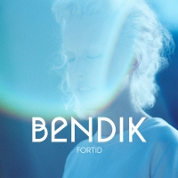 Bendik - Fortid (2016) MP3