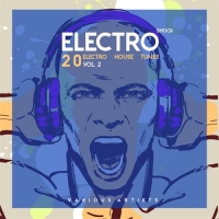 VA - Electro Shock, Vol. 2 (20 Electro House Tunes) (2016) MP3