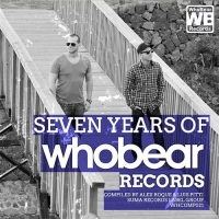 VA - Seven Years of Whobear Records (Compiled By Alex Rouque & Luis Pitti) (2016) MP3