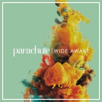 Parachute - Wide Awake (2016) MP3